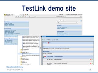 BTS/ITS の近況とあれこれ
TestLink demo site
29
http://demo.testlink.org/
 