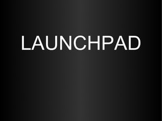LAUNCHPAD 