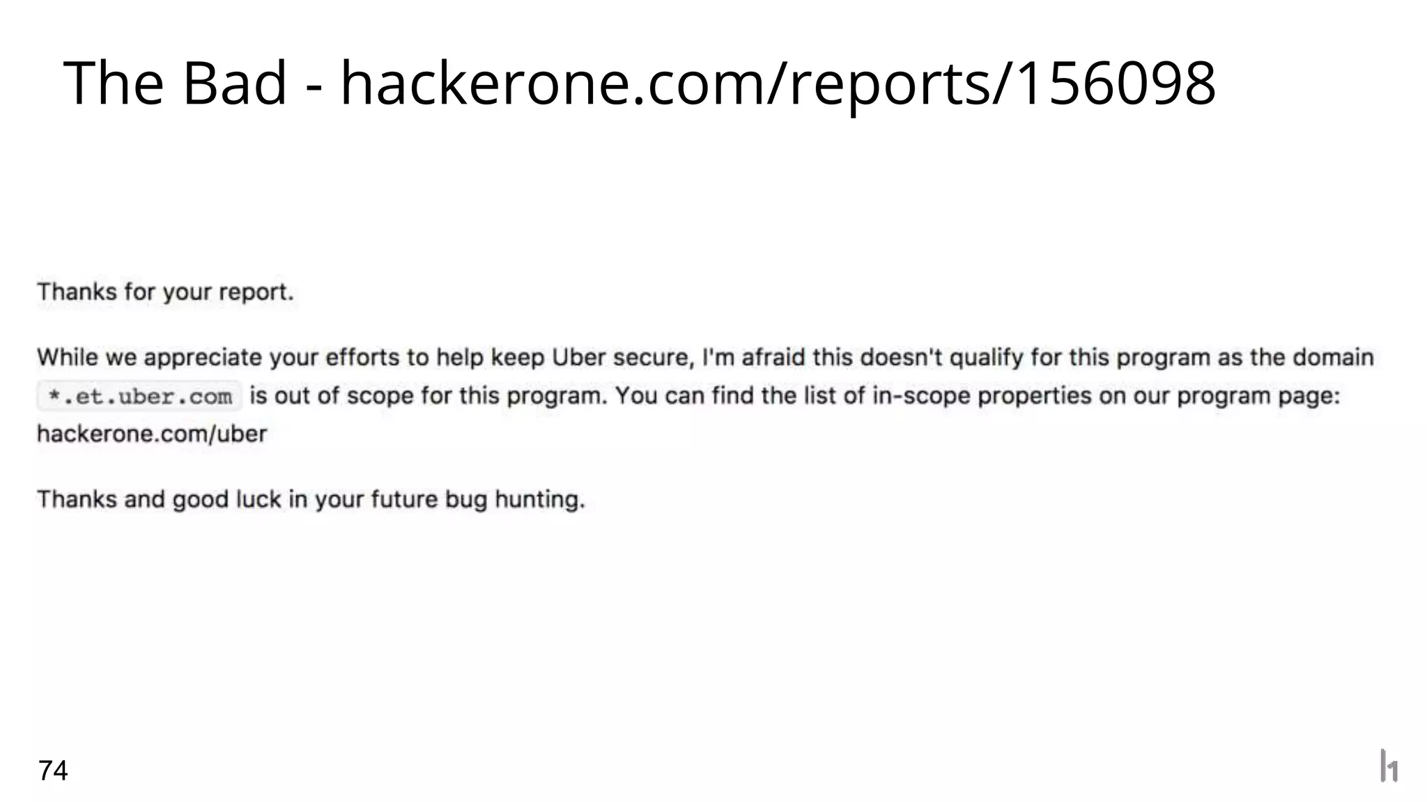 The Bad - hackerone.com/reports/156098
74
 