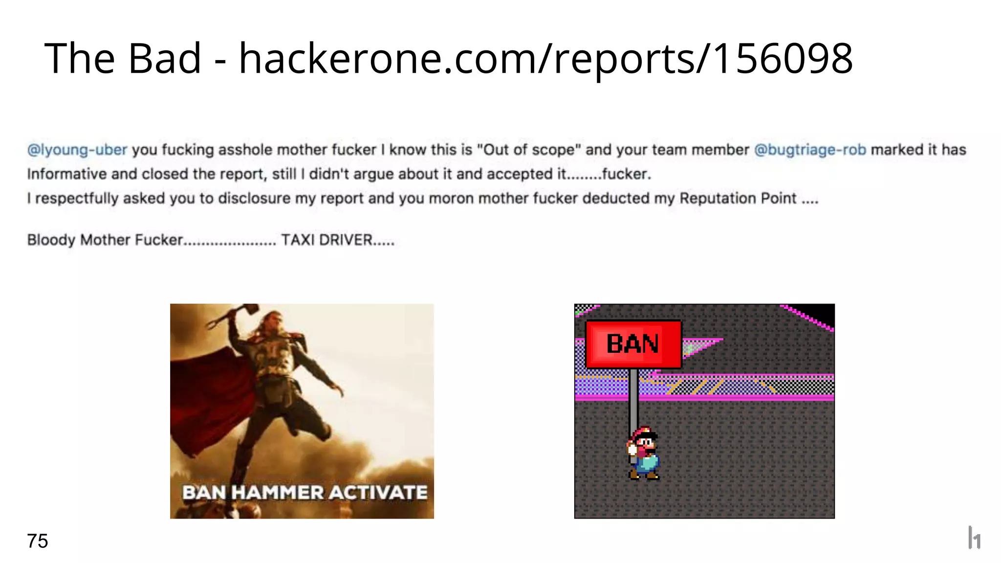 The Bad - hackerone.com/reports/156098
75
 