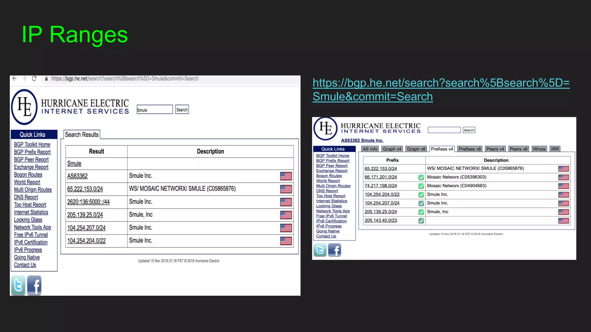 IP Ranges
https://bgp.he.net/search?search%5Bsearch%5D=
Smule&commit=Search
 