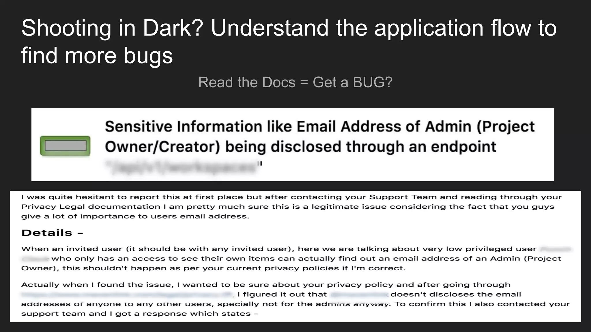 Shooting in Dark? Understand the application flow to
find more bugs
Read the Docs = Get a BUG?
 
