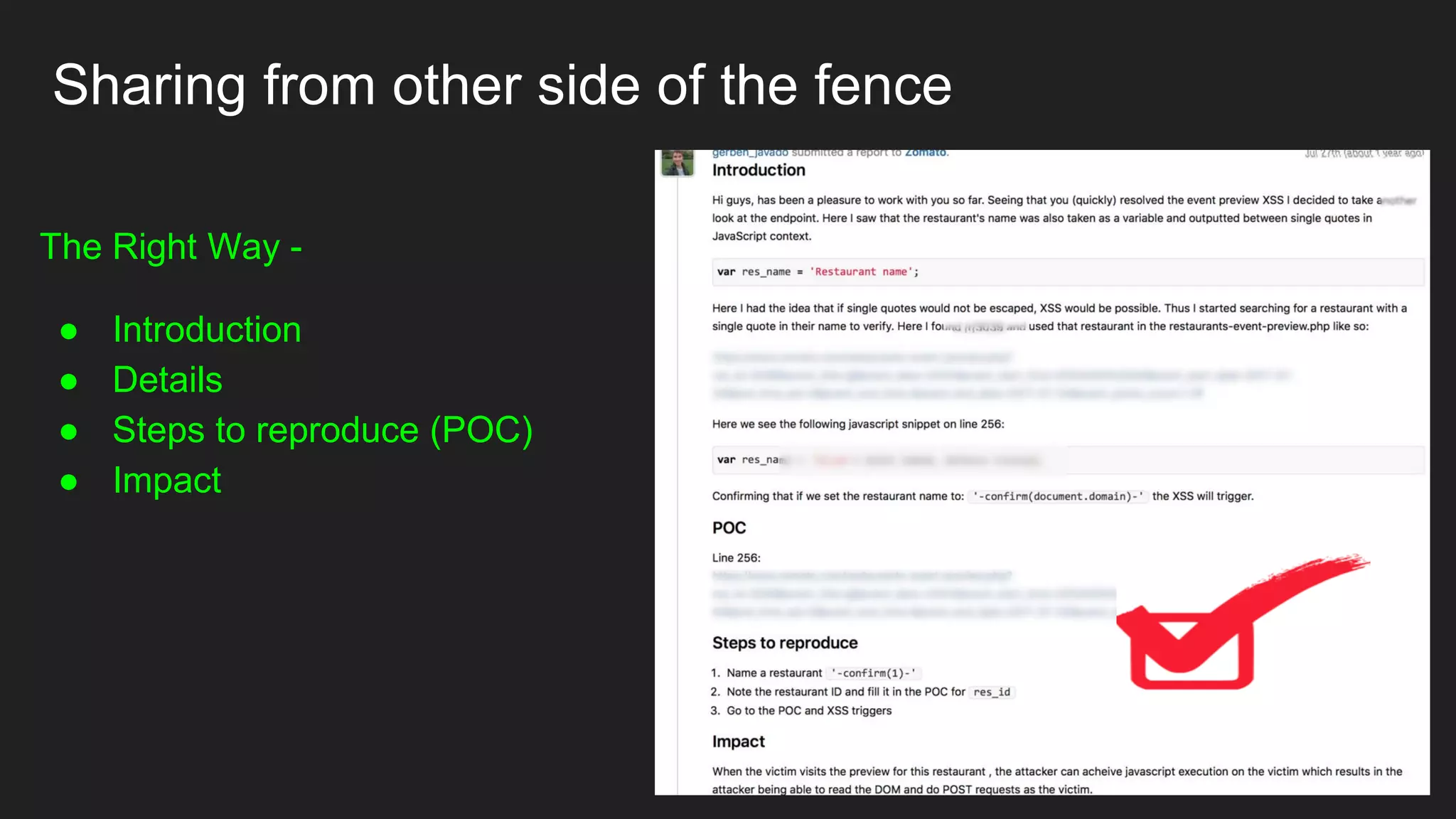 Sharing from other side of the fence
The Right Way -
● Introduction
● Details
● Steps to reproduce (POC)
● Impact
 