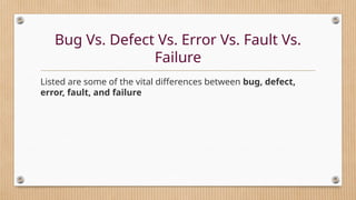Bug, Defect, Error, Fault in Software Quality Engineering .pptx