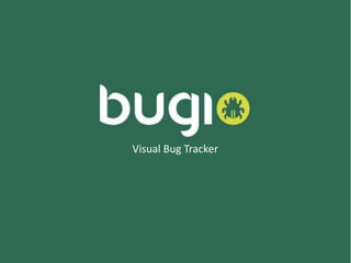 Visual Bug Tracker
 