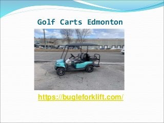 Golf Carts Edmonton
https://bugleforklift.com/
 