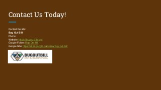Contact Us Today!
Contact Details:
Bug Out Bill
Phone:
Website: https://bugoutbill.com/
Google Folder: Bug Out Bill
Google Site: https://sites.google.com/view/bug-out-bill/
 