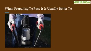When Preparing To Pass It Is Usually Better To
VISIT US TODAY
 