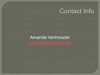 Amanda Vanhoozier
avan.ole@verizon.net

 