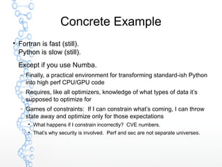 Concrete Example

Fortran is fast (still).
Python is slow (still).
Except if you use Numba.
− Finally, a practical enviro...