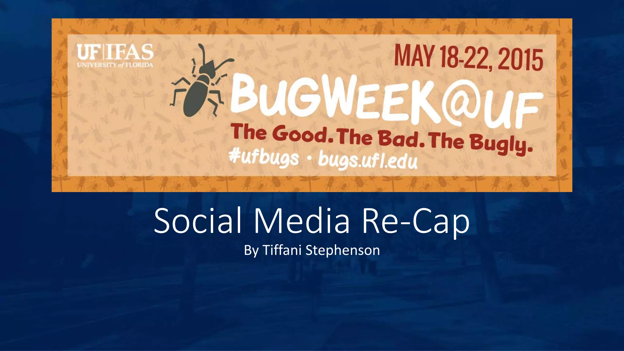 Social Media Re-Cap
By Tiffani Stephenson
 