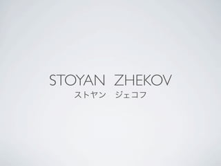 STOYAN ZHEKOV
 