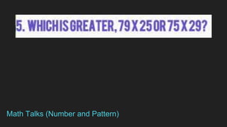 Math Talks (Number and Pattern)
 