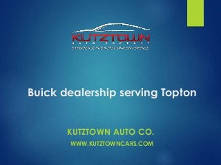 Buick dealership serving Topton

KUTZTOWN AUTO CO.
WWW.KUTZTOWNCARS.COM

 