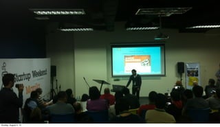 Sunday, August 4, 13
 