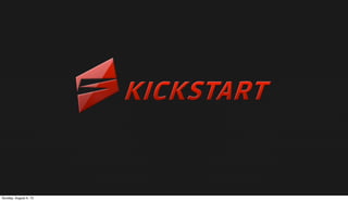 Sunday, August 4, 13
 