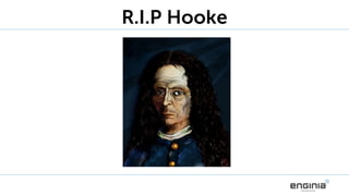 R.I.P Hooke
 
