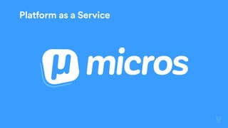 Platform as a Service
 