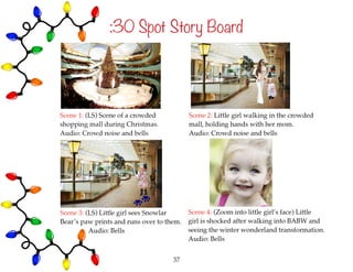 :30 Spot Story Board
37
 