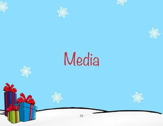 Media
53
 