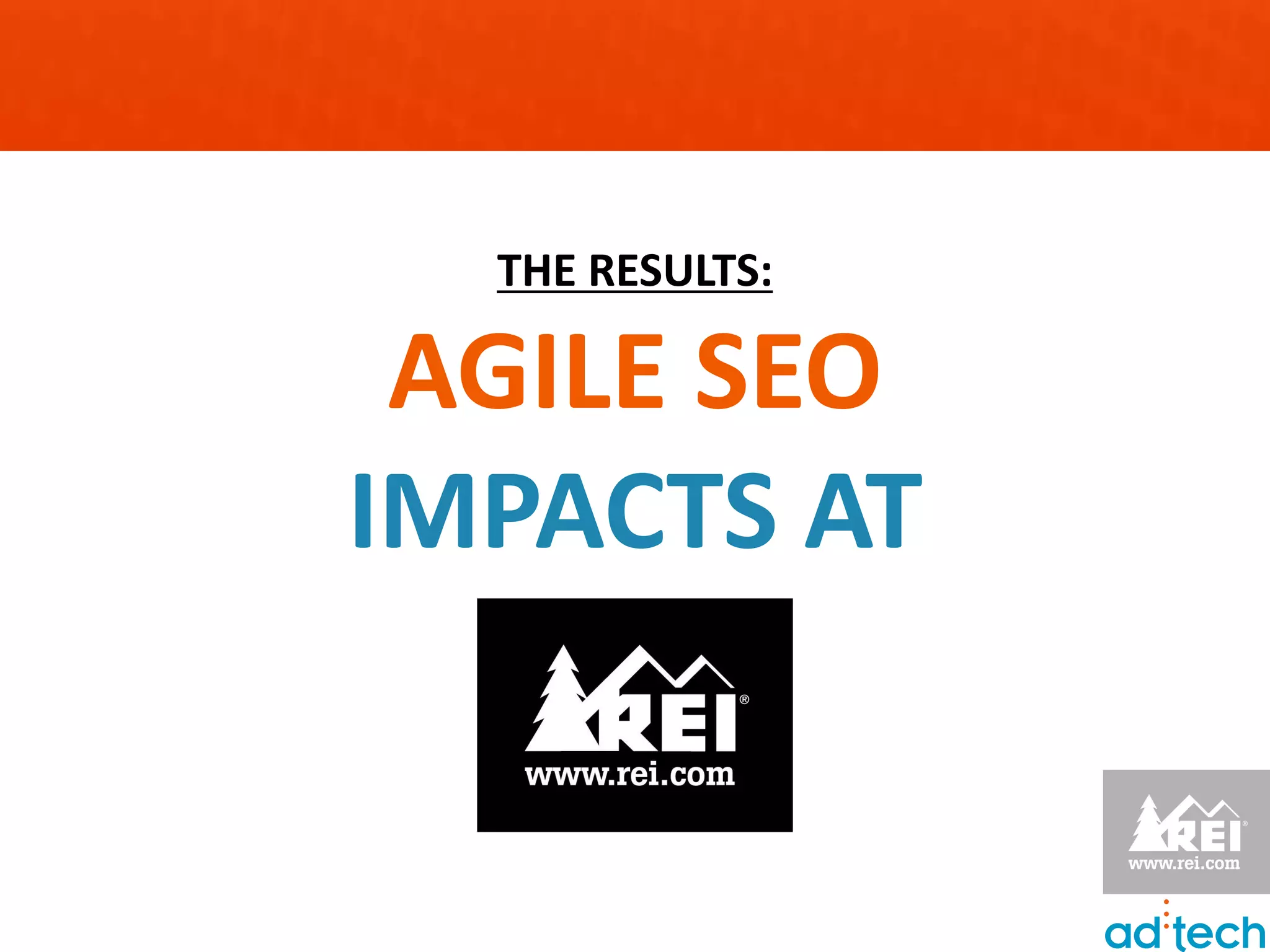 THE RESULTS:

 AGILE SEO
IMPACTS AT
 