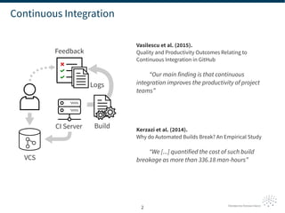 An Empirical Analysis of Build Failures in the Continuous Integration Workflows of Java-Based Open-Source Software Slide 2