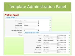 Template Administration Panel
Profiles Panel
 