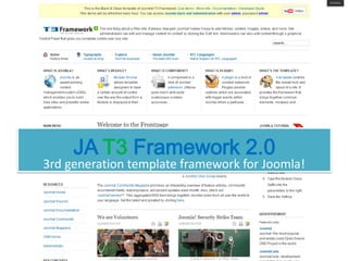 JA T3 Framework 2.0
3rd generation template framework for Joomla!
 