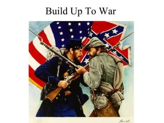 Build Up To War Civil War 
