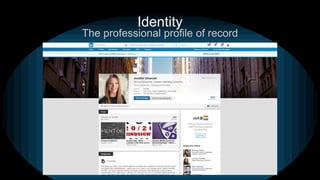 The professional profile of record
Identity
 
