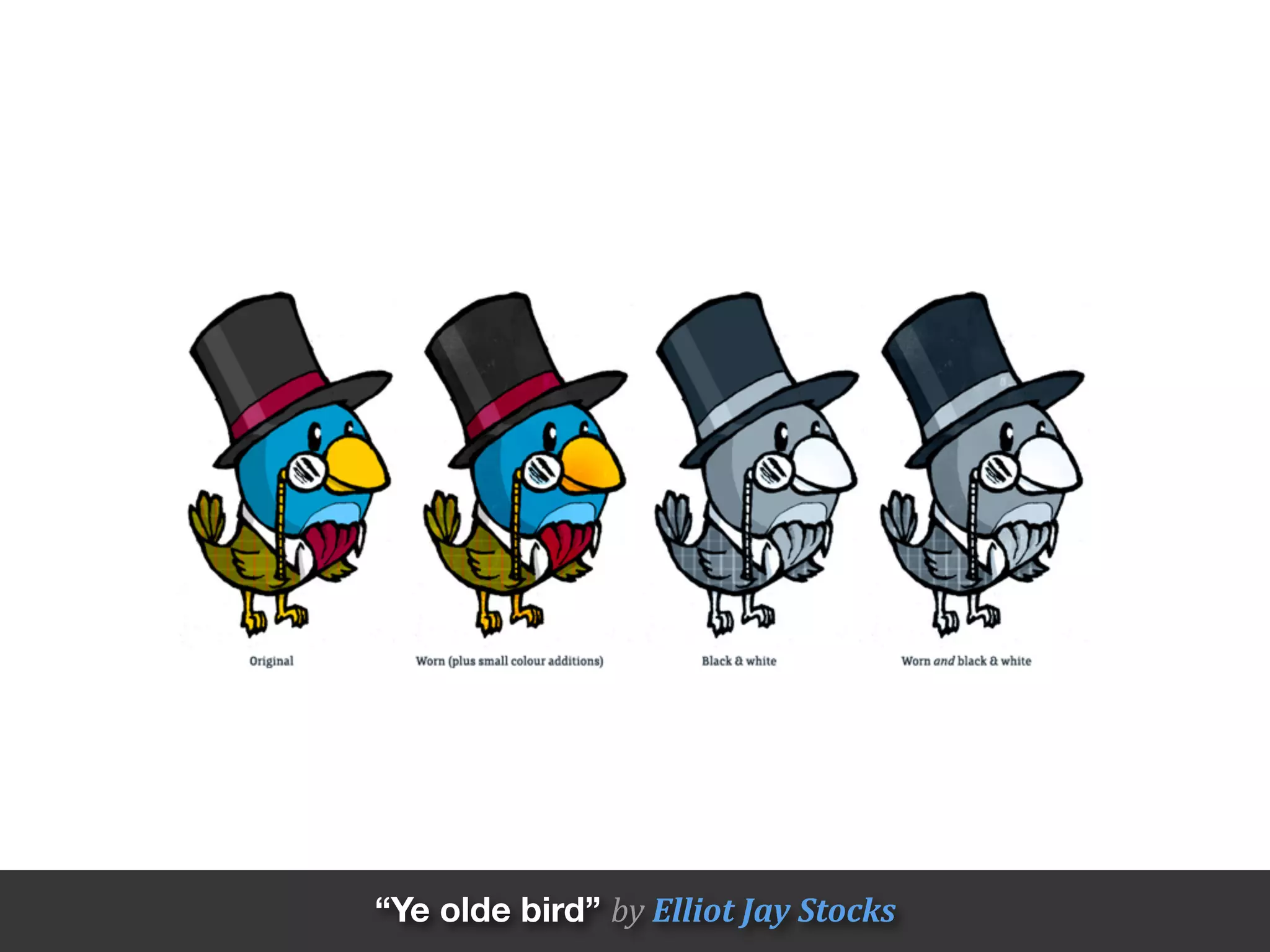 “Ye olde bird” by	
  Elliot	
  Jay	
  Stocks
 