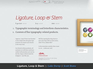 Ligature, Loop & Stem by	
  Luke	
  Dorny	
  &	
  Scott	
  Boms
 