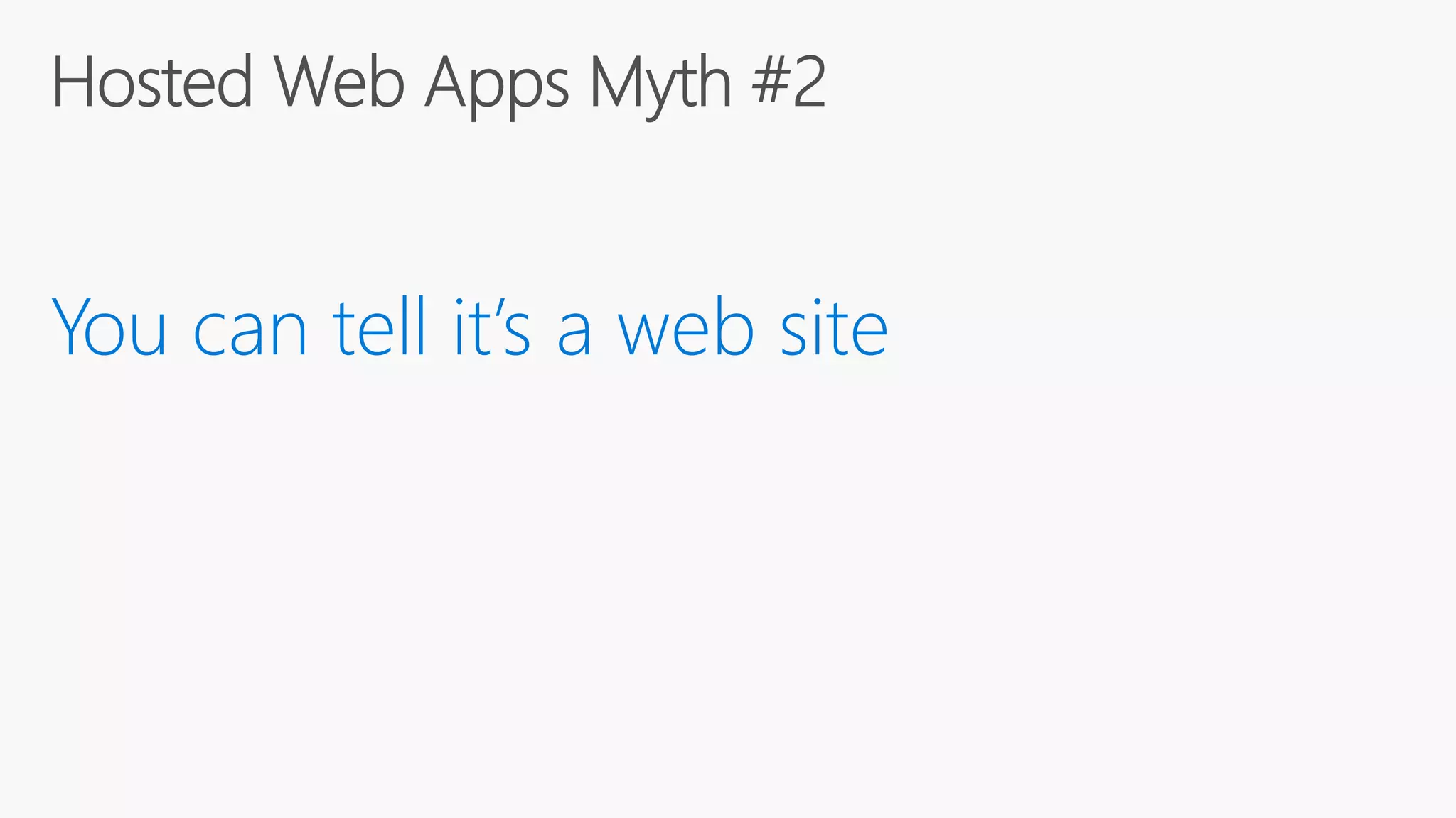Build 2016 - P447 - Hosted Web Apps Myth #4: Hosted Web Apps Take Too Long to Load