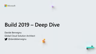 Build 2019 HK - Deep Dive notable announcements