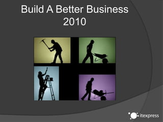 Build A Better Business 2010 