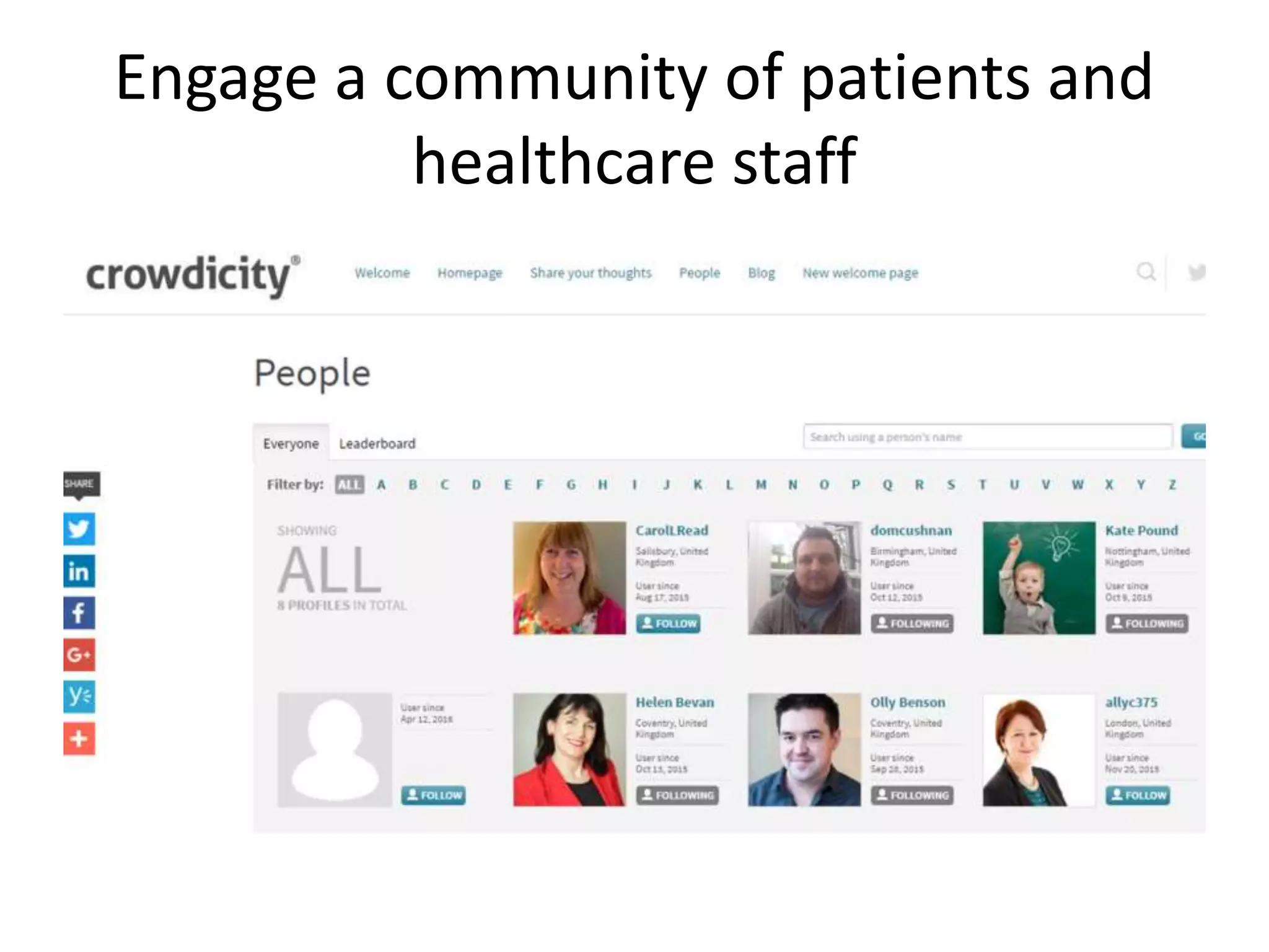 Engage a community of patients and
healthcare staff
 