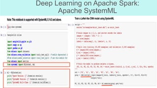 Deep Learning on Apache Spark:
Apache SystemML
 