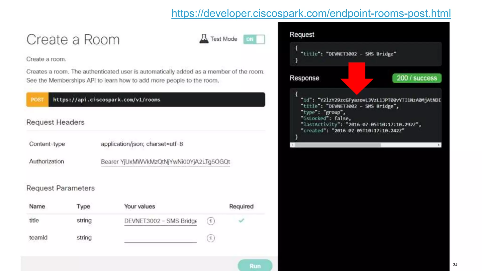 © 2016 Cisco and/or its affiliates. All rights reserved. Cisco Public
• Create a new Cisco Spark room from the CiscoSpark Developer Portal
34
https://developer.ciscospark.com/endpoint-rooms-post.html
 
