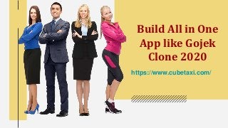 Build All in One
App like Gojek
Clone 2020
https://www.cubetaxi.com/
 