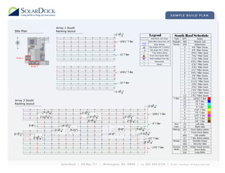 SOLARDOCK                              ®
Going full tilt to bring you more power.                                                                               SAMPLE BUILD PLAN




                                           SolarDoc k | PO Box 711 | W ilmington, DE 19899 |   TEL   302 50 4 0124 |   © 2011 SolarDoc k . All Rights Reser ved.
 