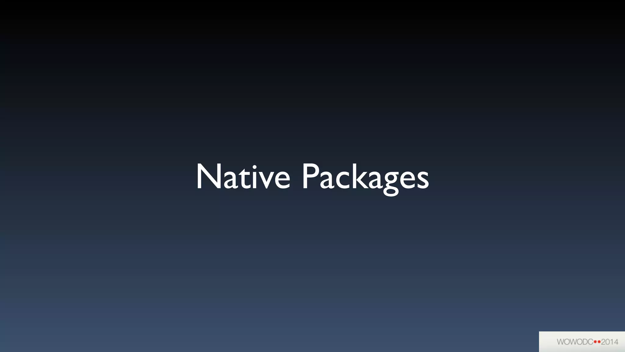 Native Packages
 
