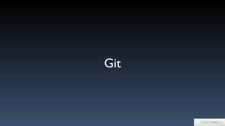 Git
 