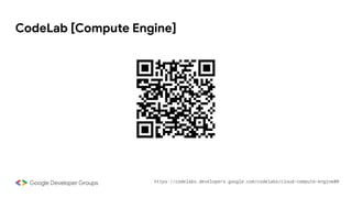 CodeLab [Compute Engine]
https://codelabs.developers.google.com/codelabs/cloud-compute-engine#0
 