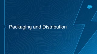 Packaging and Distribution
 
