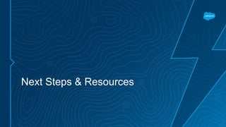 Next Steps & Resources
 