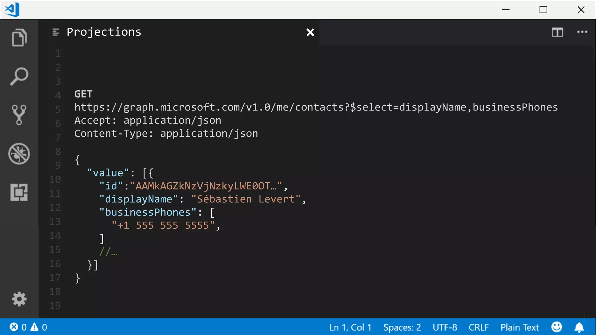 1
2
3
4
5
6
7
8
9
10
11
12
13
14
15
16
17
18
19
GET
https://graph.microsoft.com/v1.0/me/contacts?$select=displayName,businessPhones
Accept: application/json
Content-Type: application/json
{
"value": [{
"id":"AAMkAGZkNzVjNzkyLWE0OT…",
"displayName": "Sébastien Levert",
"businessPhones": [
"+1 555 555 5555",
]
//…
}]
}
Projections
 