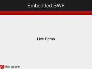 Larger apps and dynamic content Embedded Assets Larger footprint 
