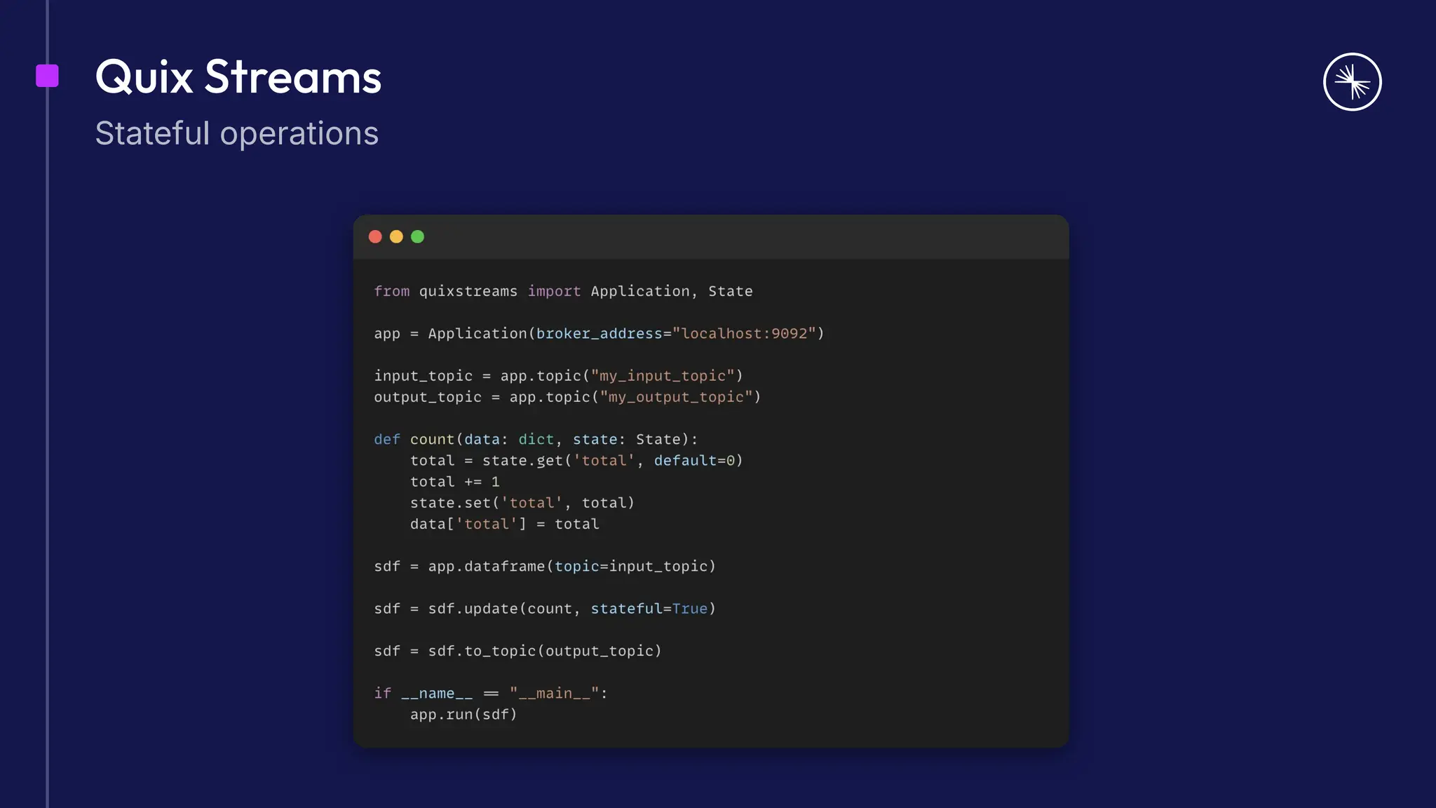 Quix Streams
Stateful operations
 