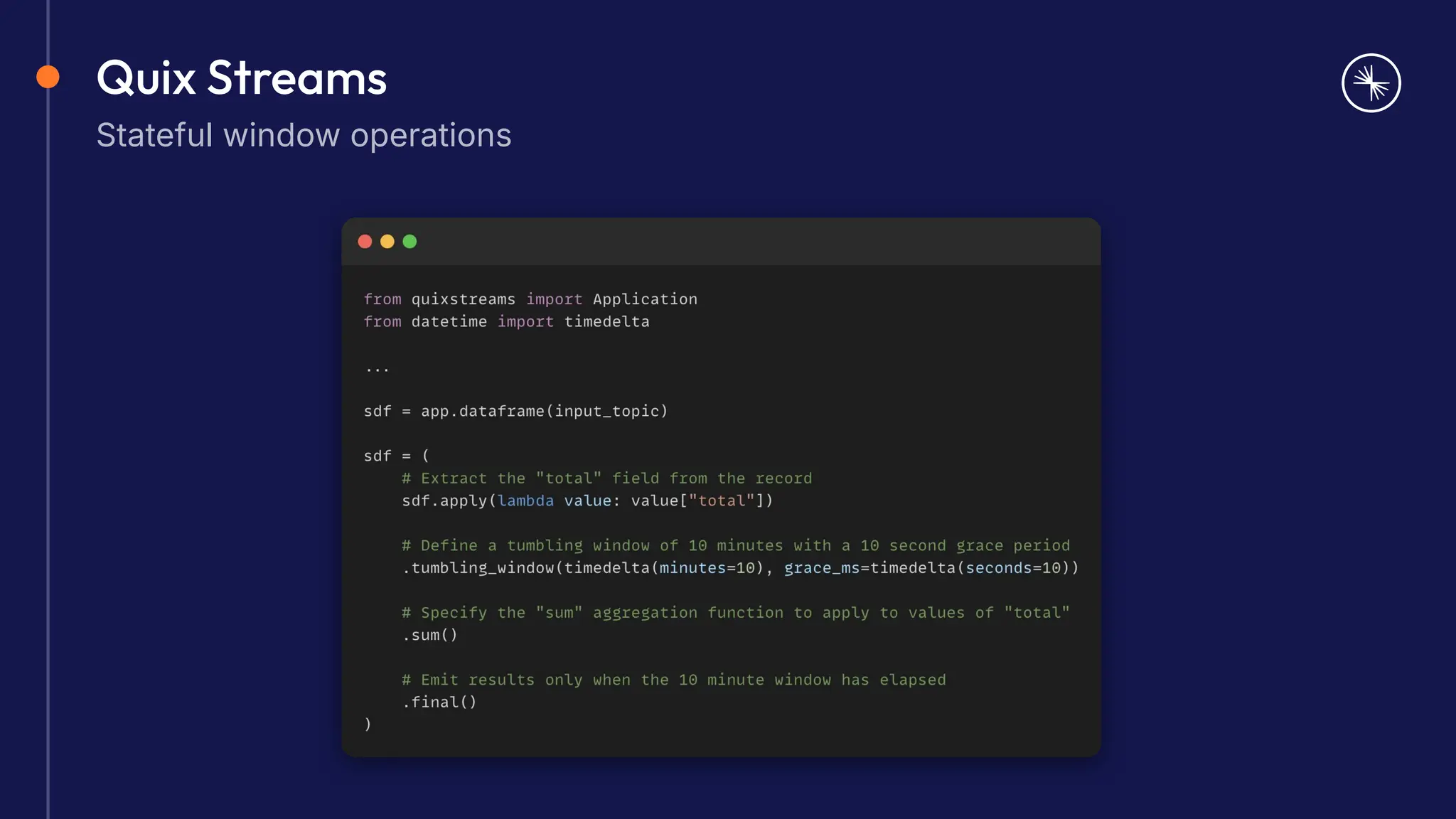 Quix Streams
Stateful window operations
 