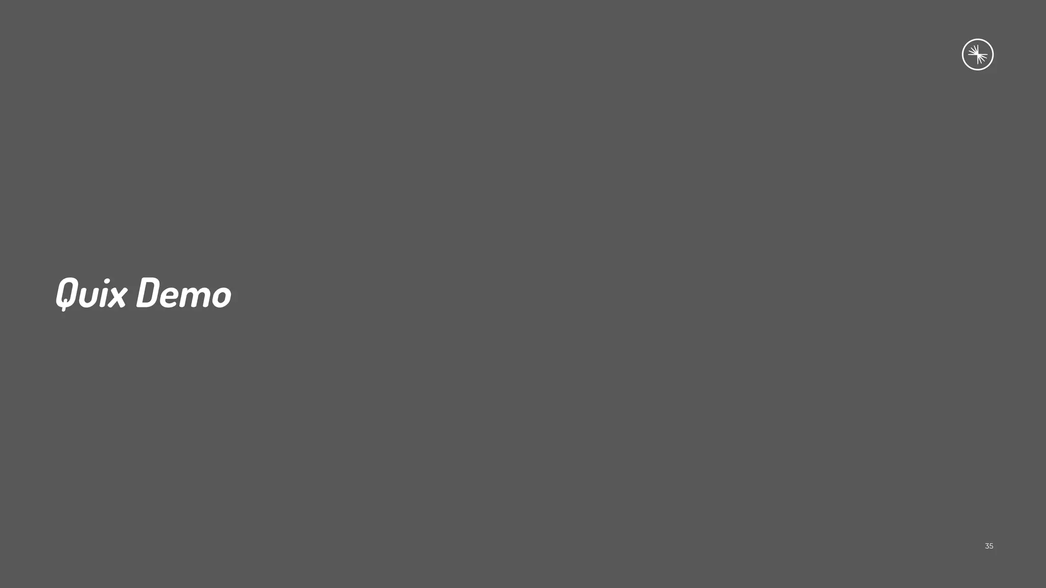 Quix Demo
35
 